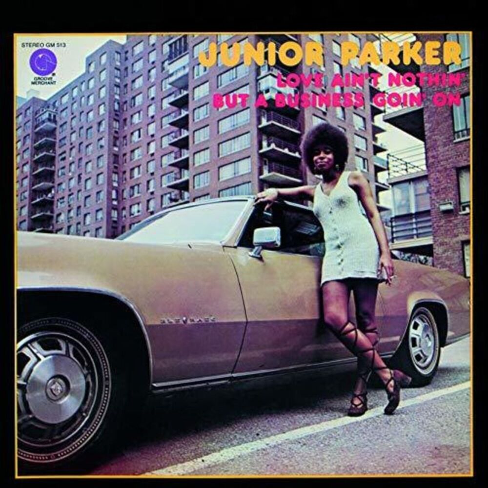 Junior Parker - Love Ain't Nothin But A Business Goin On  CD